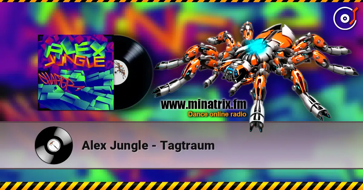 Alex Jungle - Tagtraum escuchar en línea en alta calidad | Minatrix.FM