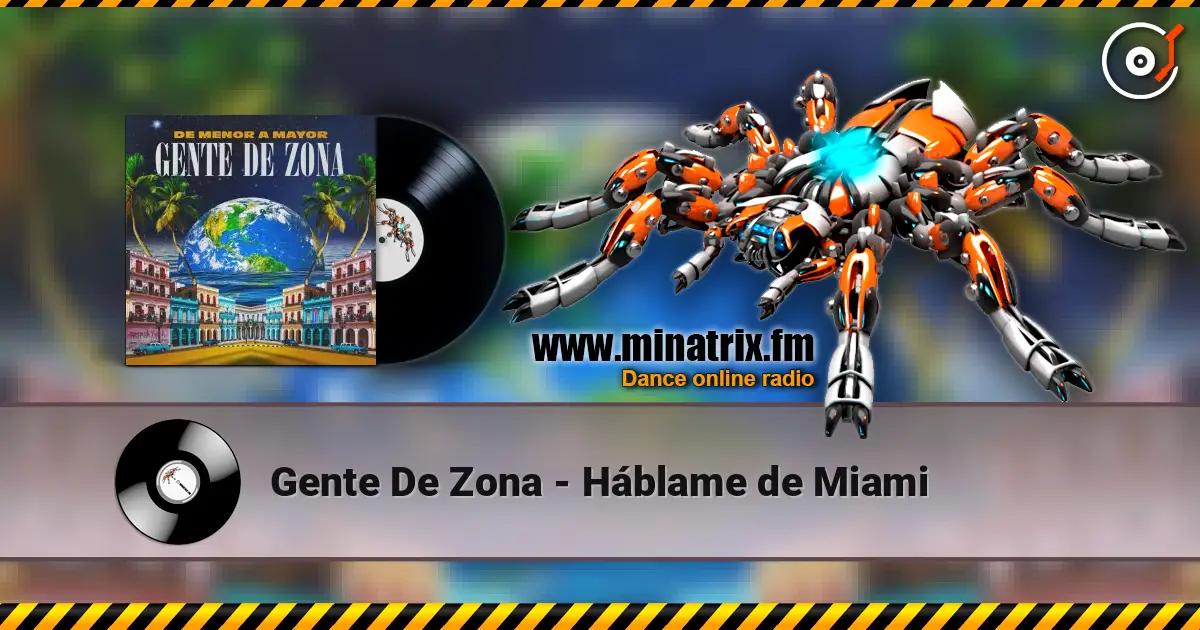 Gente De Zona - Háblame de Miami слушать онлайн в высоком качестве | Minatrix.FM