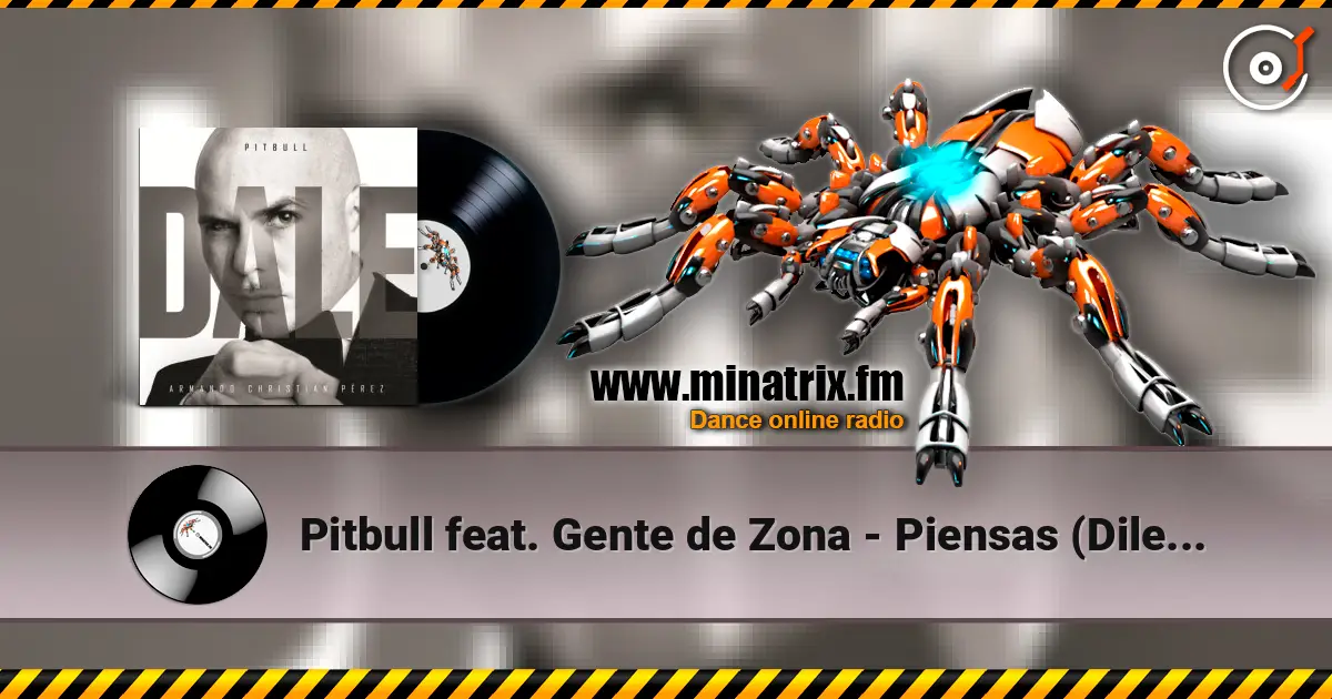 Pitbull feat. Gente de Zona - Piensas (Dile la Verdad) слушать онлайн в высоком качестве | Minatrix.FM