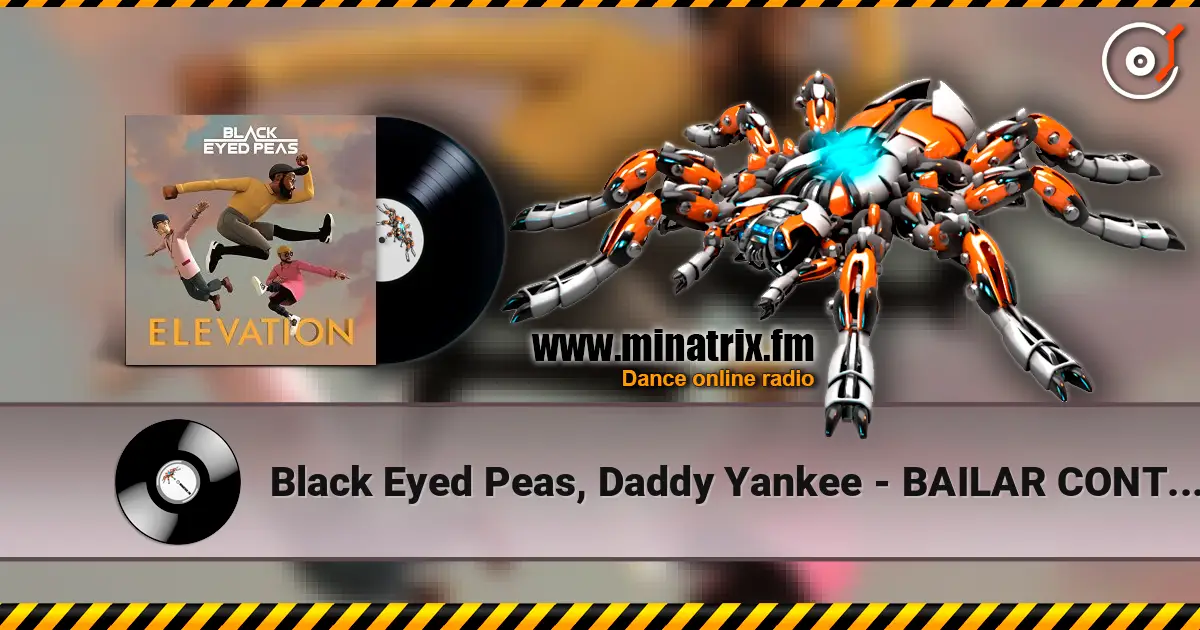Black Eyed Peas, Daddy Yankee - BAILAR CONTIGO слушать онлайн в высоком качестве | Minatrix.FM