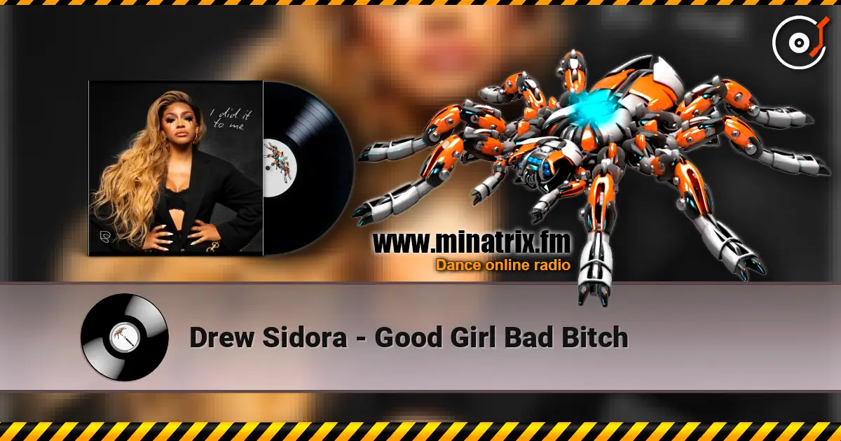 Drew Sidora - Good Girl Bad Bitch слушать онлайн в высоком качестве | Minatrix.FM