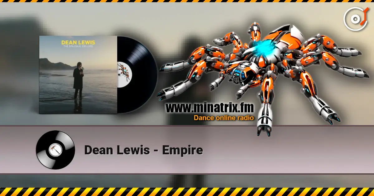Dean Lewis - Empire online in hoher Qualität hören | Minatrix.FM