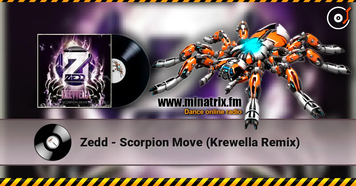 Zedd - Scorpion Move (Krewella Remix) escuchar en línea en alta calidad | Minatrix.FM