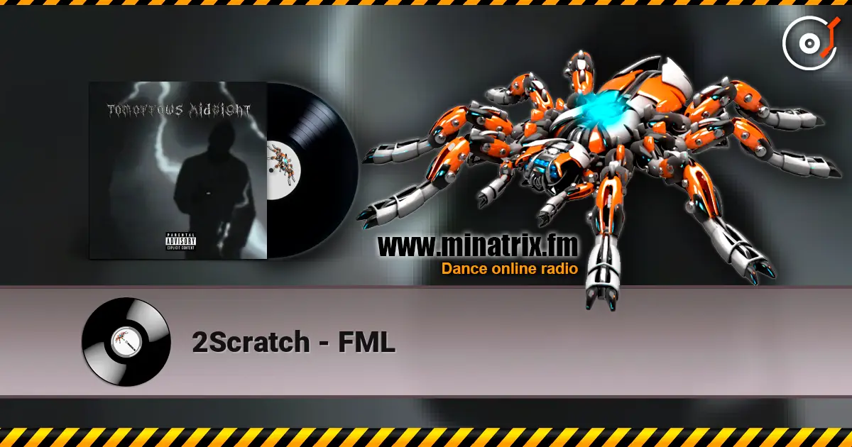2Scratch - FML слушать онлайн в высоком качестве | Minatrix.FM