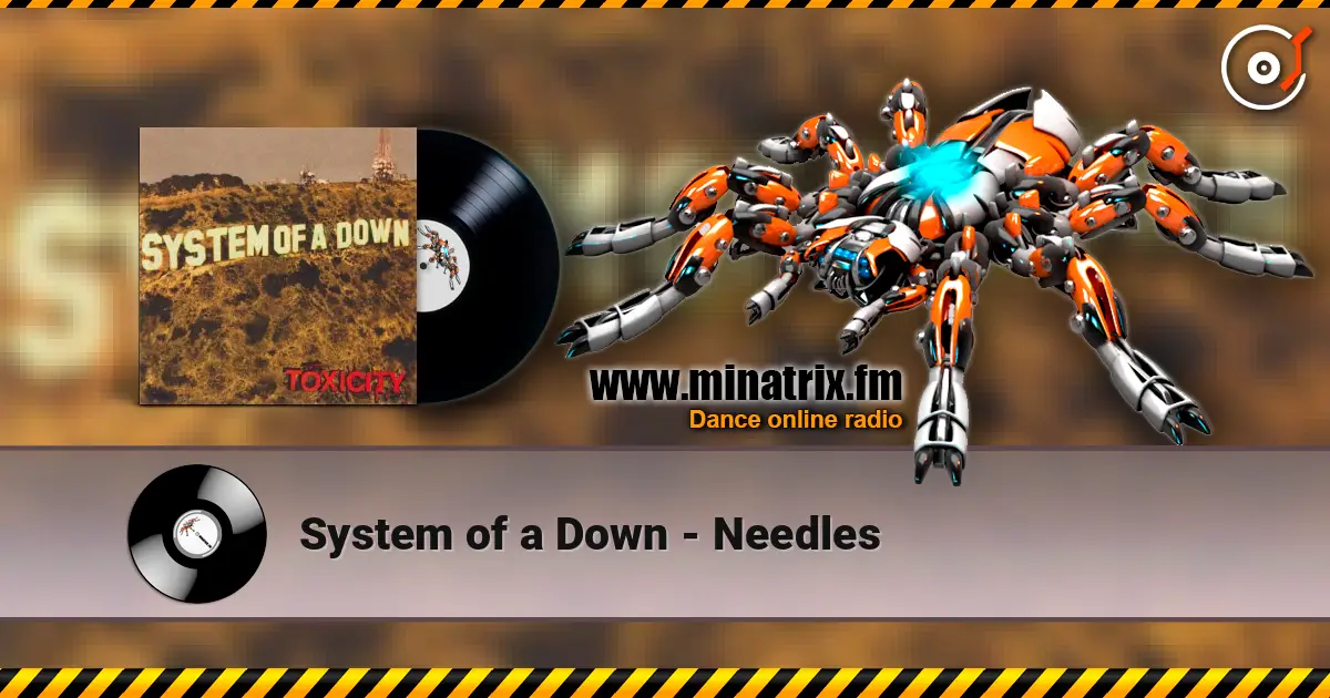 System of a Down - Needles escuchar en línea en alta calidad | Minatrix.FM
