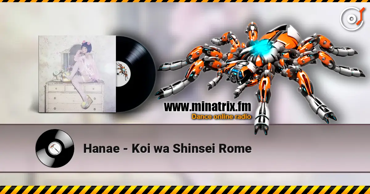 Hanae - Koi wa Shinsei Rome слушать онлайн в высоком качестве | Minatrix.FM