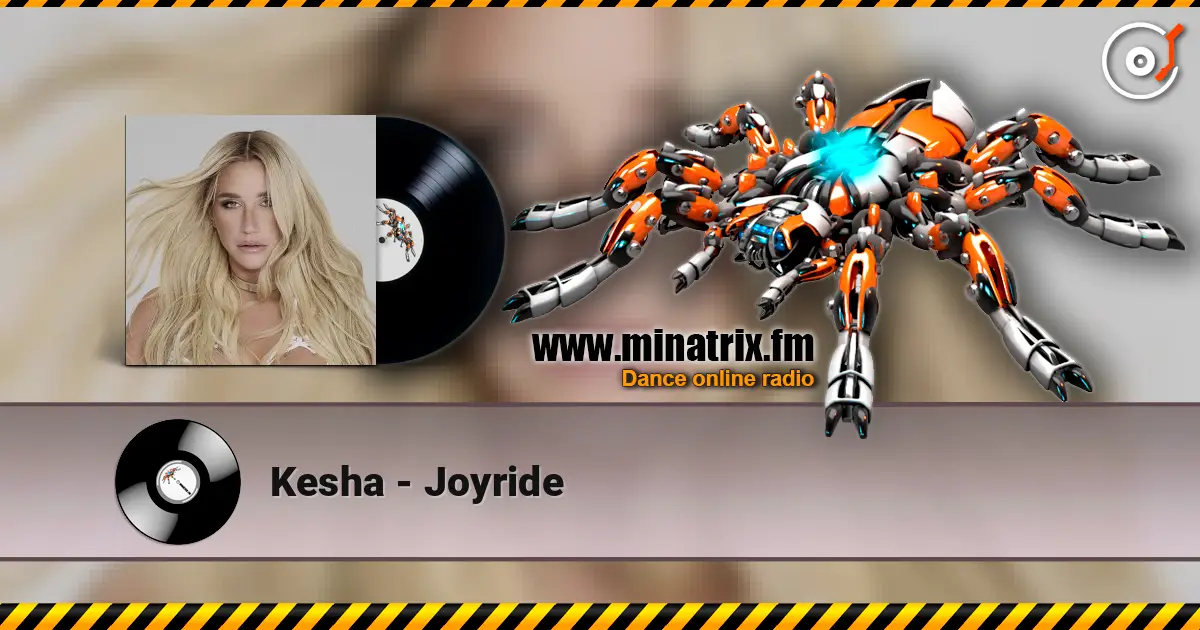 Kesha - Joyride 在线收听高音质 | Minatrix.FM