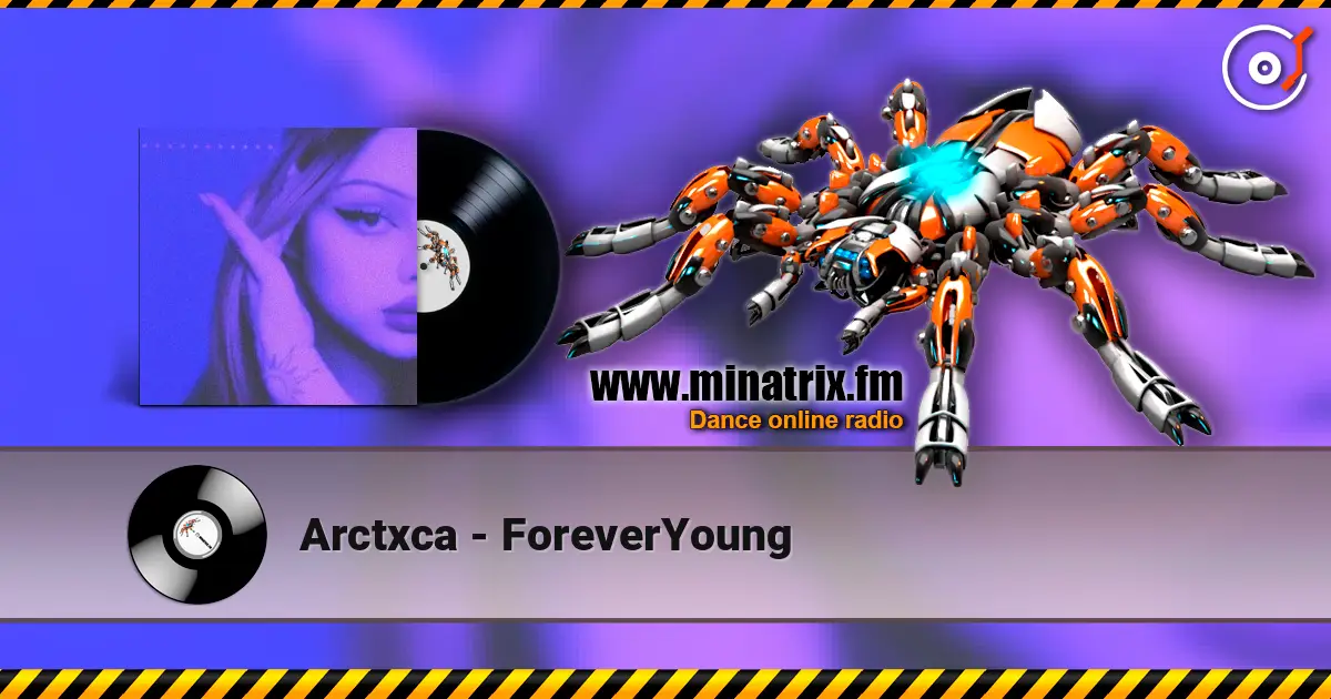 Arctxca - ForeverYoung слушать онлайн в высоком качестве | Minatrix.FM