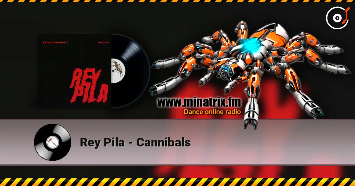 Rey Pila - Cannibals слушать онлайн в высоком качестве | Minatrix.FM