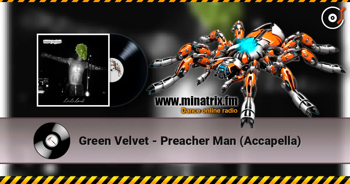 Green Velvet - Preacher Man (Accapella) escuchar en línea en alta calidad | Minatrix.FM
