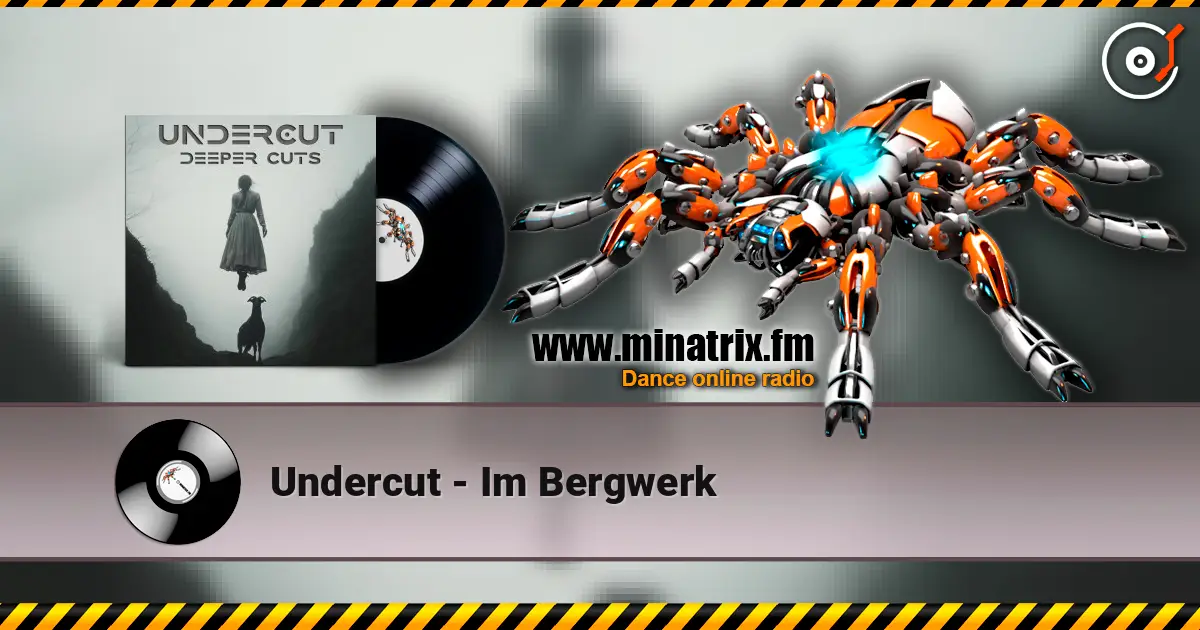 Undercut - Im Bergwerk escuchar en línea en alta calidad | Minatrix.FM