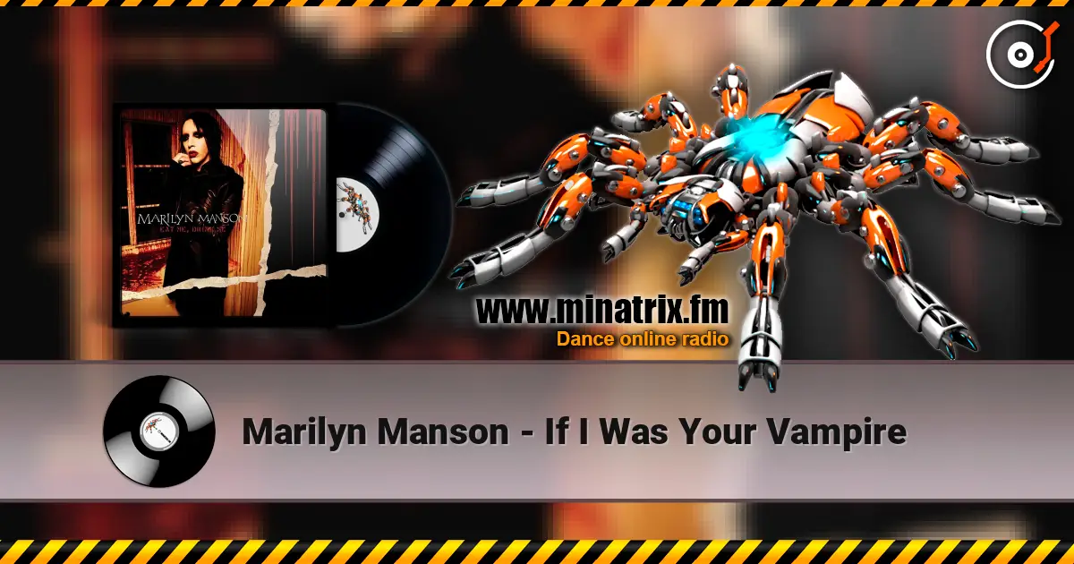Marilyn Manson - If I Was Your Vampire écouter en ligne en haute qualité | Minatrix.FM