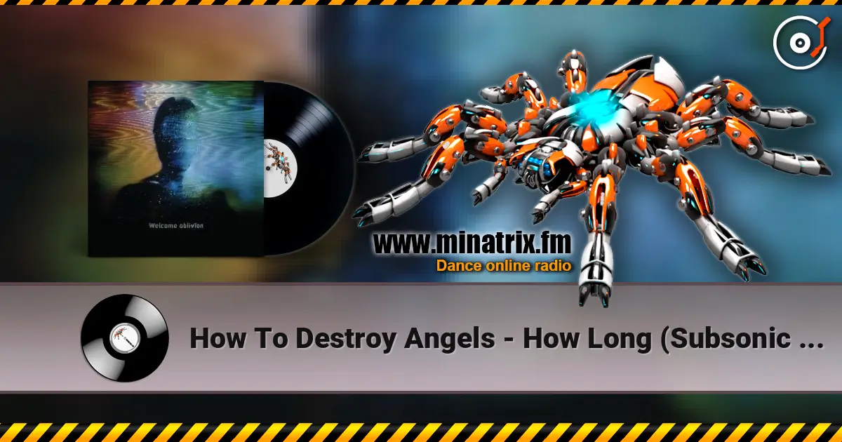 How To Destroy Angels - How Long (Subsonic Voodoo Remix) online in hoher Qualität hören | Minatrix.FM