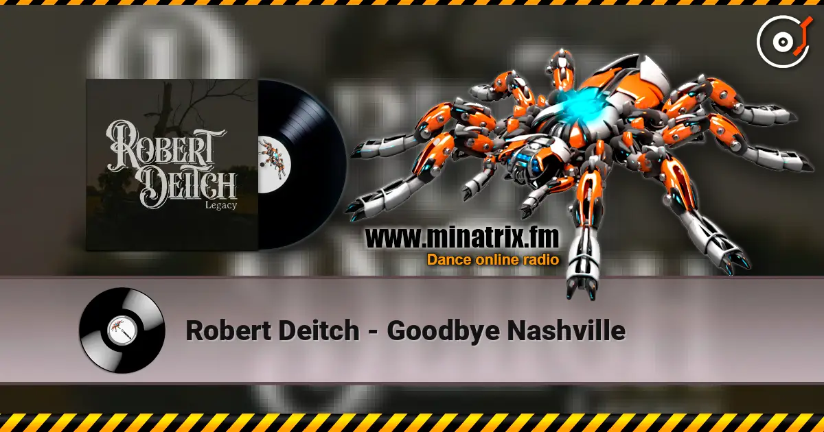 Robert Deitch - Goodbye Nashville слушать онлайн в высоком качестве | Minatrix.FM