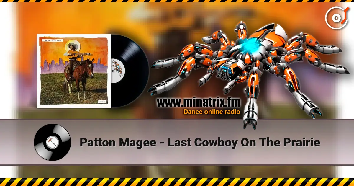 Patton Magee - Last Cowboy On The Prairie слушать онлайн в высоком качестве | Minatrix.FM