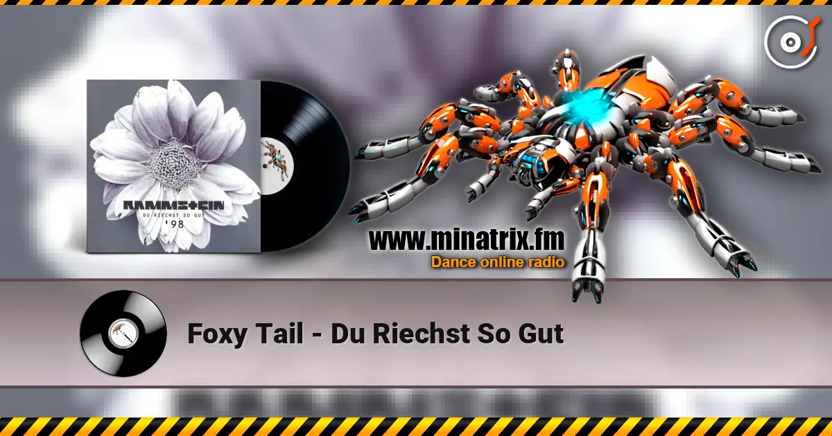 Foxy Tail - Du Riechst So Gut escuchar en línea en alta calidad | Minatrix.FM