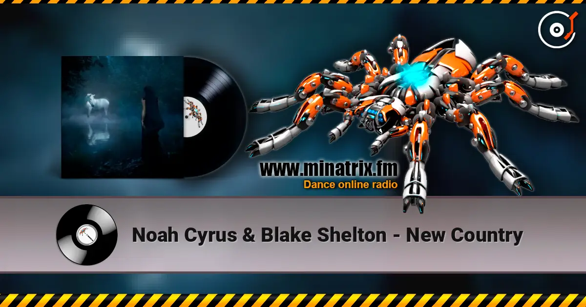 Noah Cyrus & Blake Shelton - New Country слушать онлайн в высоком качестве | Minatrix.FM