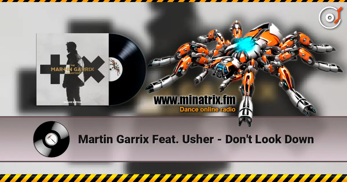 Martin Garrix Feat. Usher - Don't Look Down 在线收听高音质 | Minatrix.FM