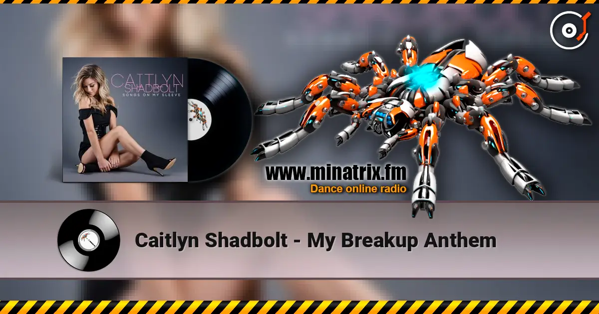 Caitlyn Shadbolt - My Breakup Anthem слушать онлайн в высоком качестве | Minatrix.FM