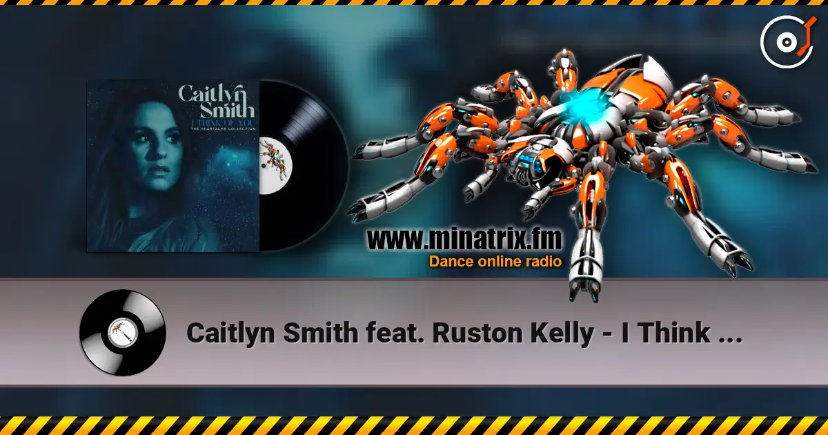 Caitlyn Smith feat. Ruston Kelly - I Think Of You слушать онлайн в высоком качестве | Minatrix.FM