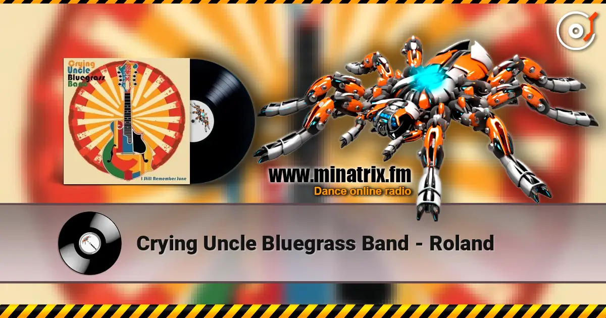 Crying Uncle Bluegrass Band - Roland слушать онлайн в высоком качестве | Minatrix.FM