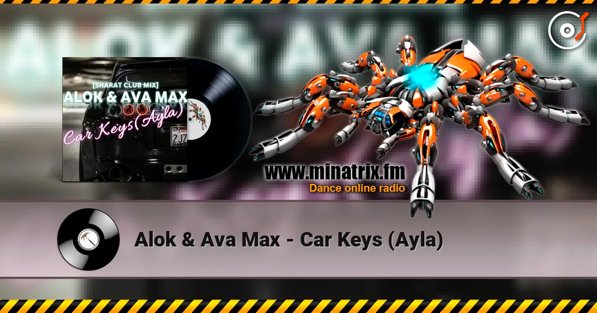 Alok & Ava Max - Car Keys (Ayla) слушать онлайн в высоком качестве | Minatrix.FM