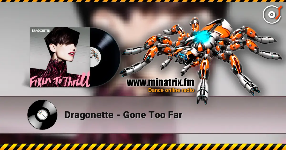 Dragonette - Gone Too Far online in hoher Qualität hören | Minatrix.FM