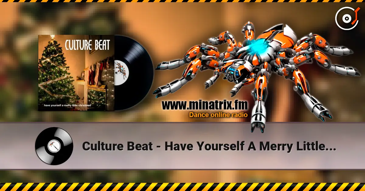 Culture Beat - Have Yourself A Merry Little Christmas слушать онлайн в высоком качестве | Minatrix.FM