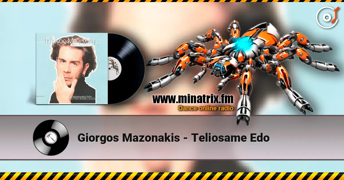 Giorgos Mazonakis - Teliosame Edo escuchar en línea en alta calidad | Minatrix.FM