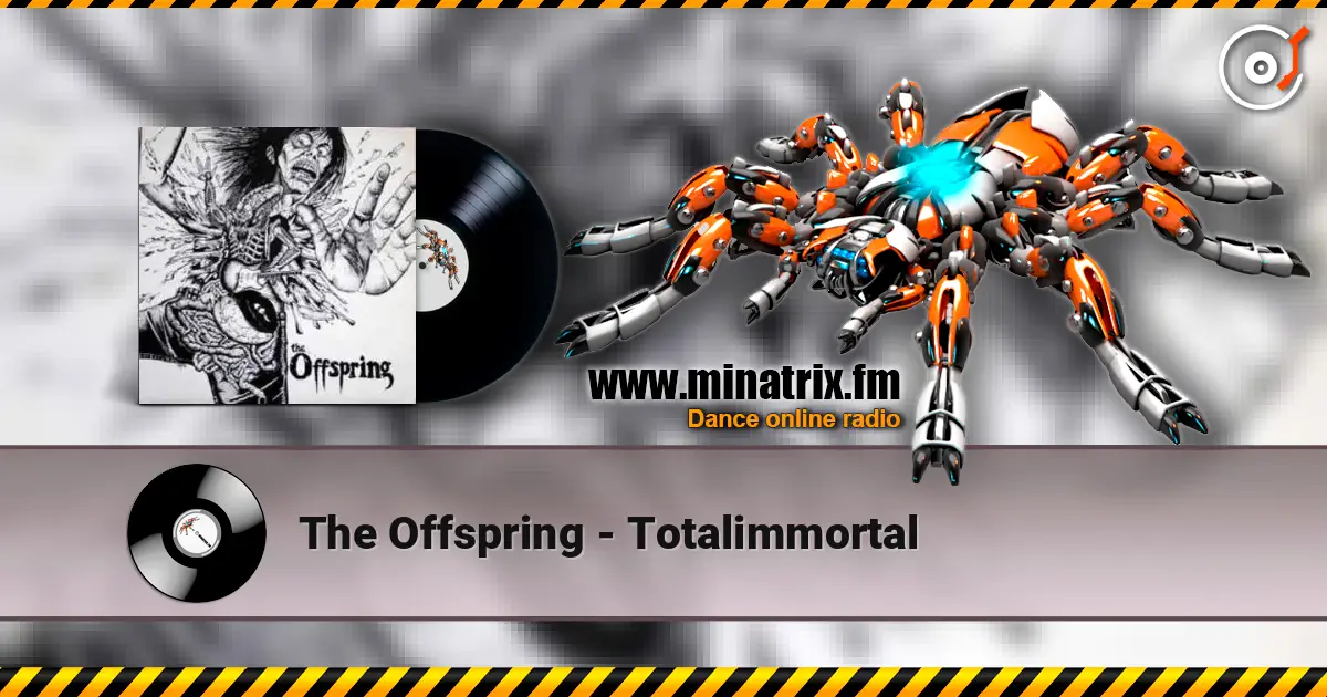 The Offspring - Totalimmortal écouter en ligne en haute qualité | Minatrix.FM