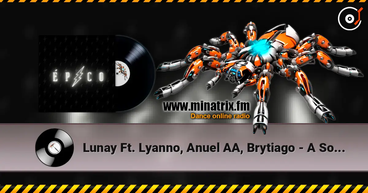 Lunay Ft. Lyanno, Anuel AA, Brytiago - A Solas (Remix) écouter en ligne en haute qualité | Minatrix.FM