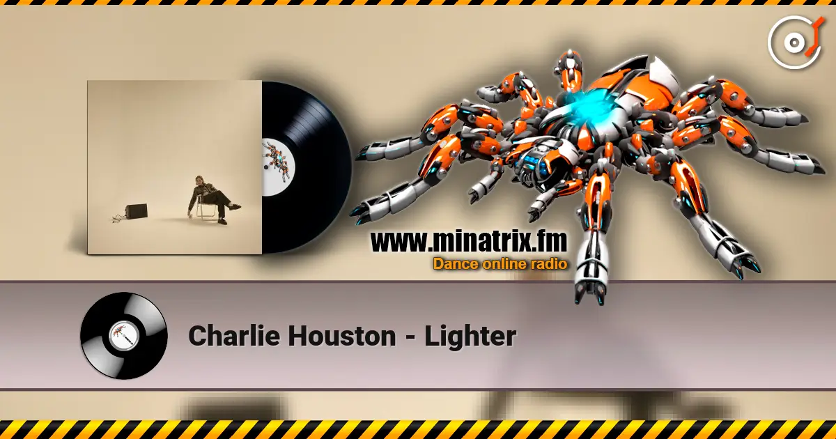 Charlie Houston - Lighter слушать онлайн в высоком качестве | Minatrix.FM