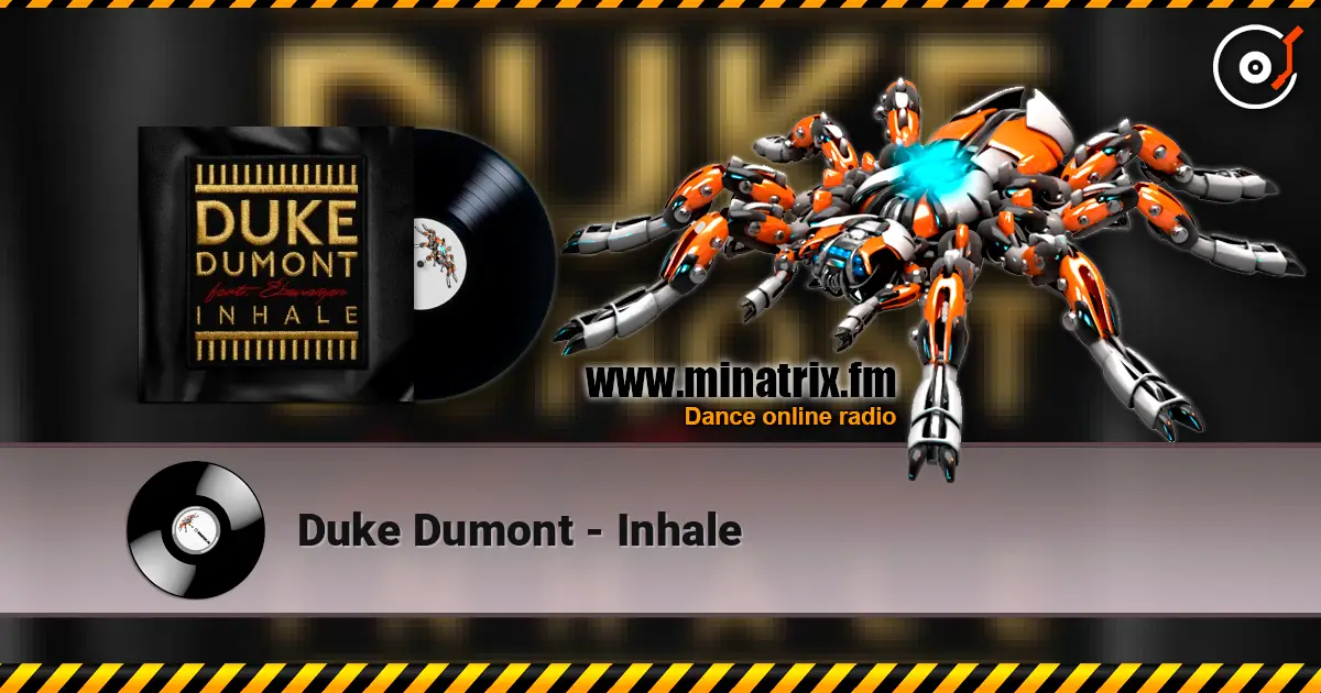 Duke Dumont - Inhale слушать онлайн в высоком качестве | Minatrix.FM