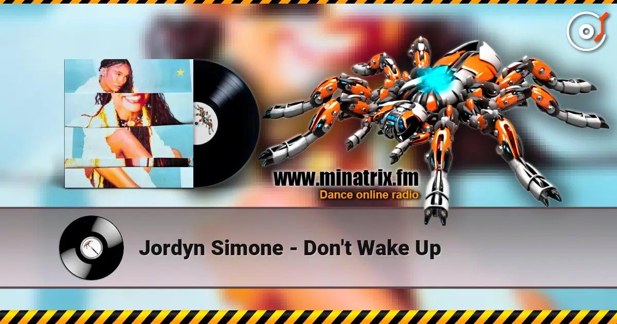 Jordyn Simone - Don't Wake Up escuchar en línea en alta calidad | Minatrix.FM