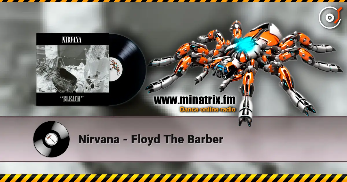 Nirvana - Floyd The Barber слухати онлайн у високій якості | Minatrix.FM