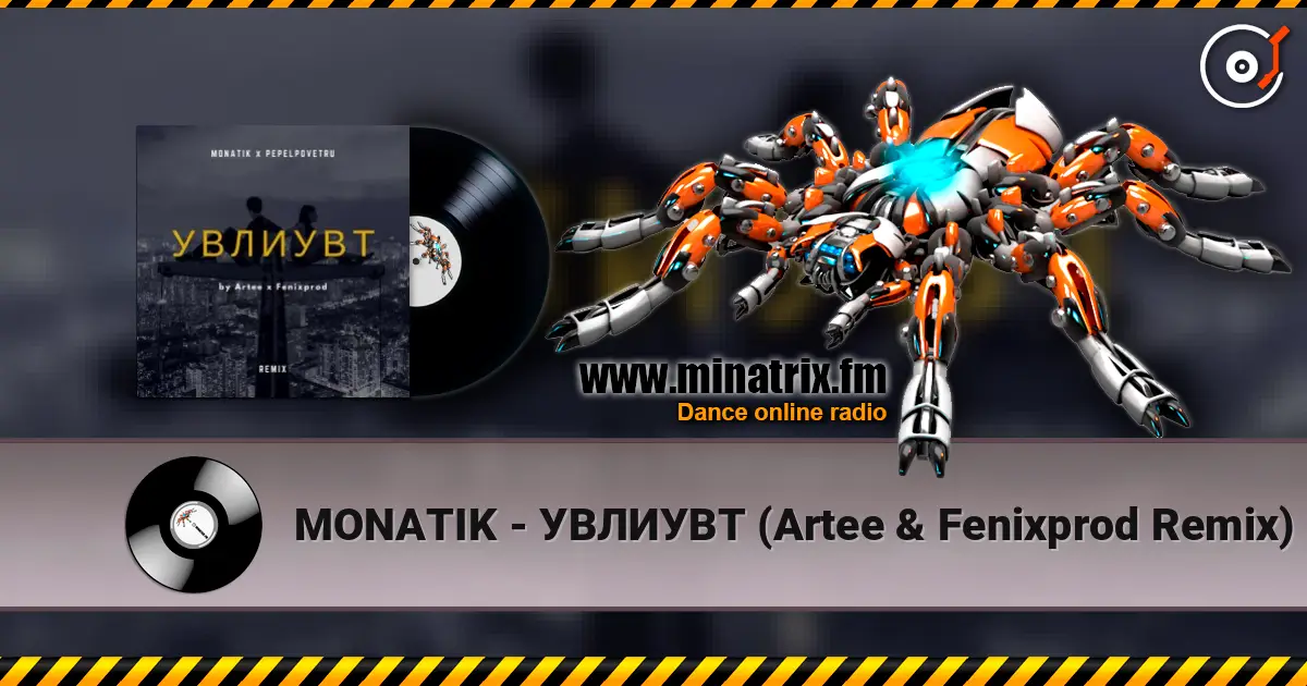MONATIK - УВЛИУВТ (Artee & Fenixprod Remix) escuchar en línea en alta calidad | Minatrix.FM