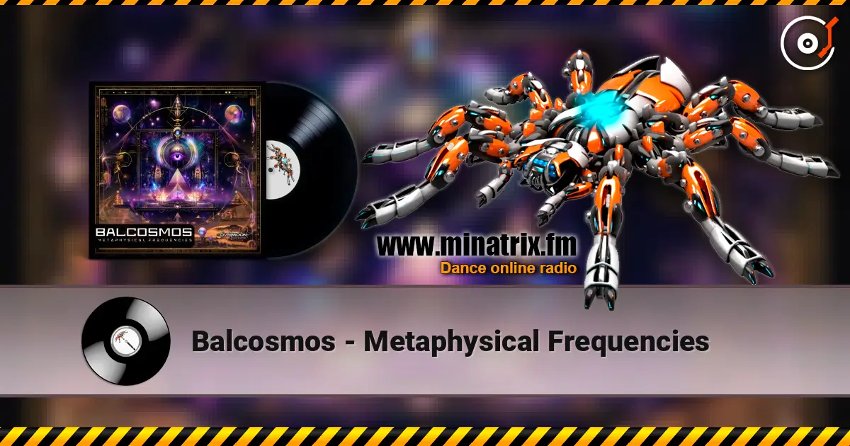 Balcosmos - Metaphysical Frequencies слушать онлайн в высоком качестве | Minatrix.FM