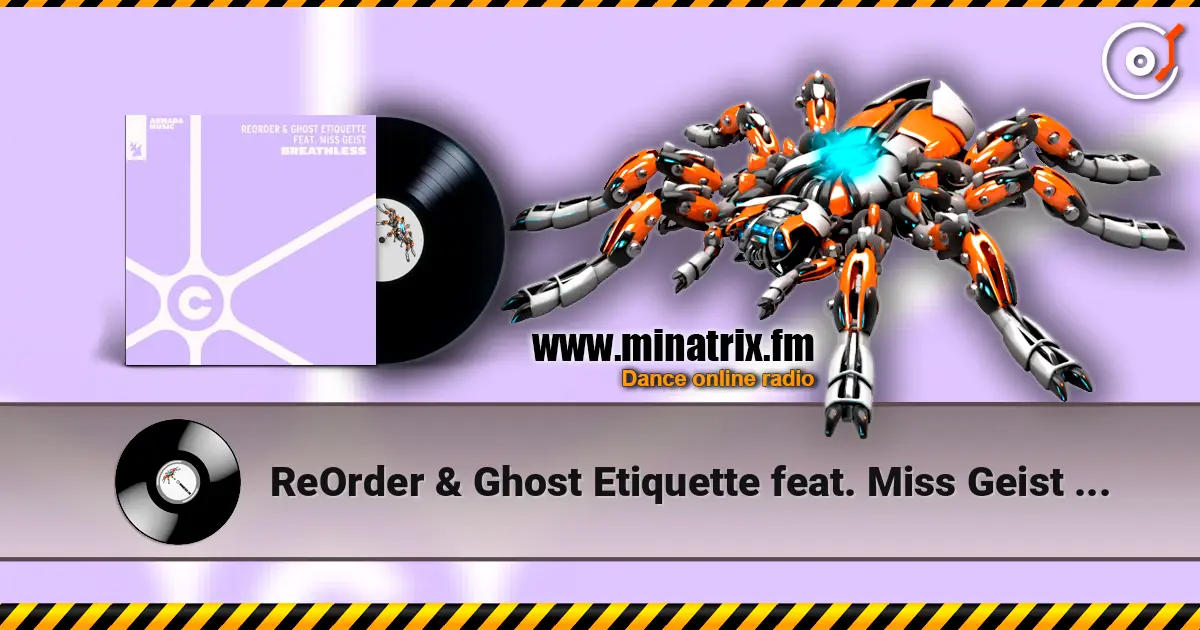 ReOrder & Ghost Etiquette feat. Miss Geist - Breathless слушать онлайн в высоком качестве | Minatrix.FM