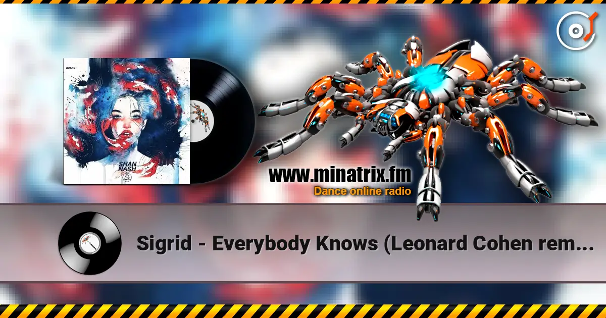 Sigrid - Everybody Knows (Leonard Cohen remix) слухати онлайн у високій якості | Minatrix.FM