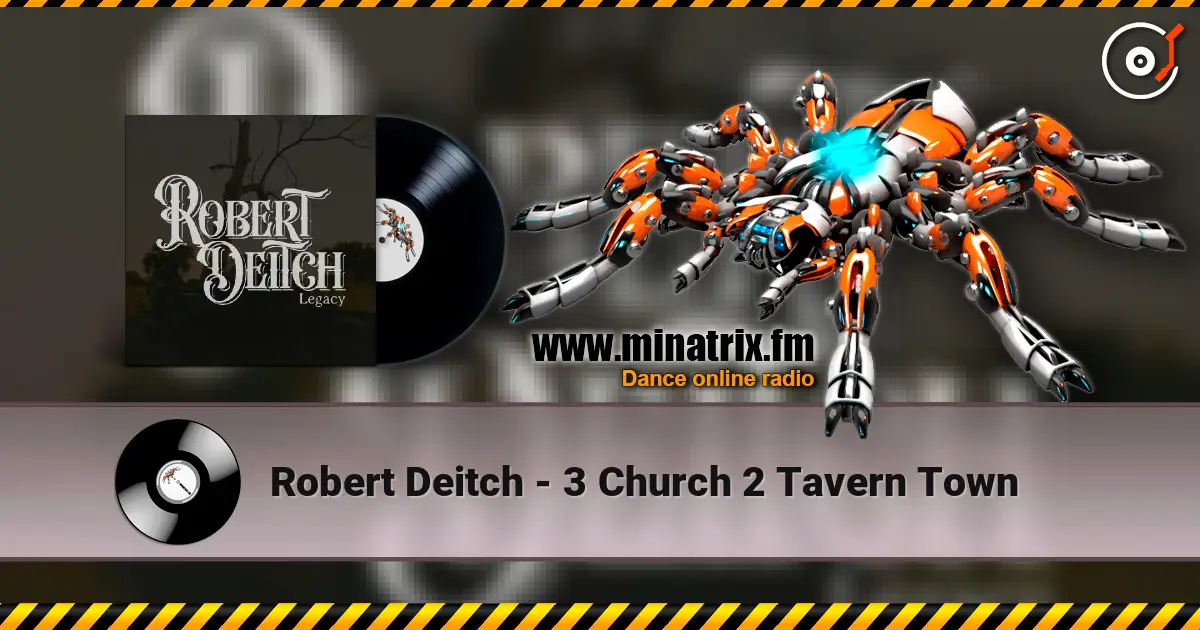 Robert Deitch - 3 Church 2 Tavern Town слушать онлайн в высоком качестве | Minatrix.FM
