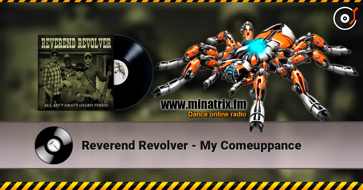 Reverend Revolver - My Comeuppance online in hoher Qualität hören | Minatrix.FM