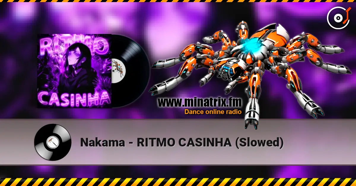 Nakama - RITMO CASINHA (Slowed) online in hoher Qualität hören | Minatrix.FM