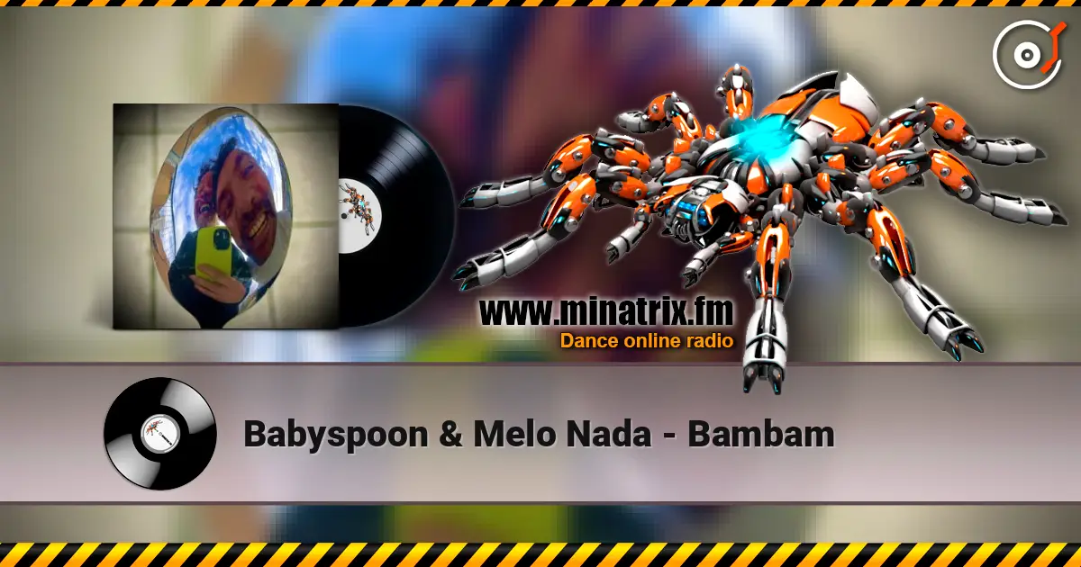 Babyspoon & Melo Nada - Bambam слушать онлайн в высоком качестве | Minatrix.FM