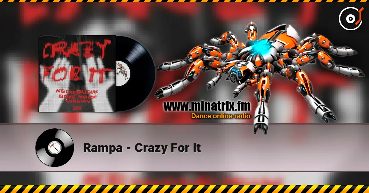 Rampa - Crazy For It слушать онлайн в высоком качестве | Minatrix.FM