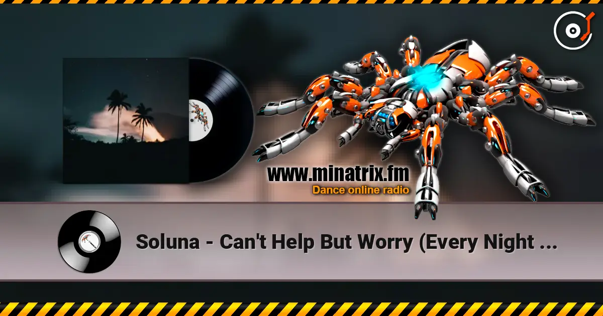 Soluna - Can't Help But Worry (Every Night Every Day) слушать онлайн в высоком качестве | Minatrix.FM
