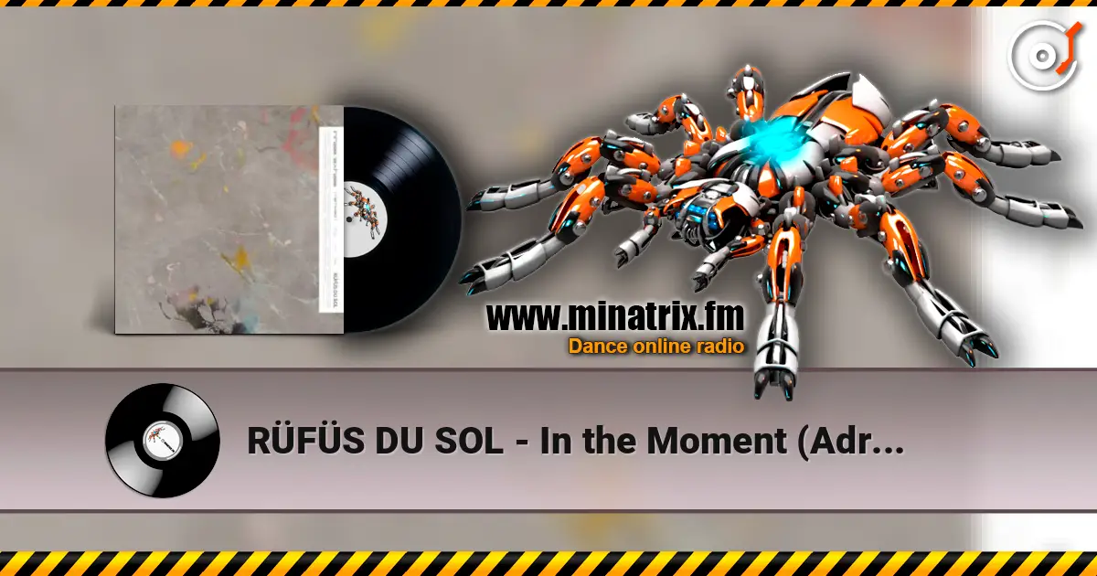 RÜFÜS DU SOL - In the Moment (Adriatique Remix) слушать онлайн в высоком качестве | Minatrix.FM