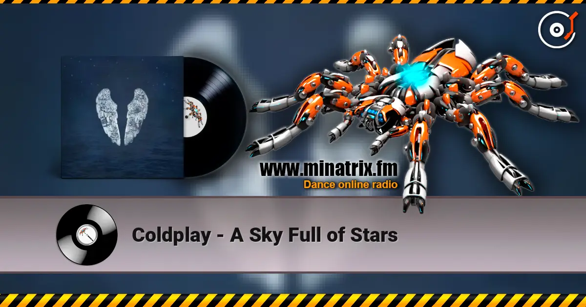 Coldplay - A Sky Full of Stars escuchar en línea en alta calidad | Minatrix.FM