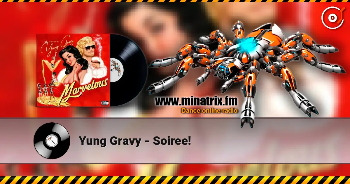 Yung Gravy - Soiree! online in hoher Qualität hören | Minatrix.FM