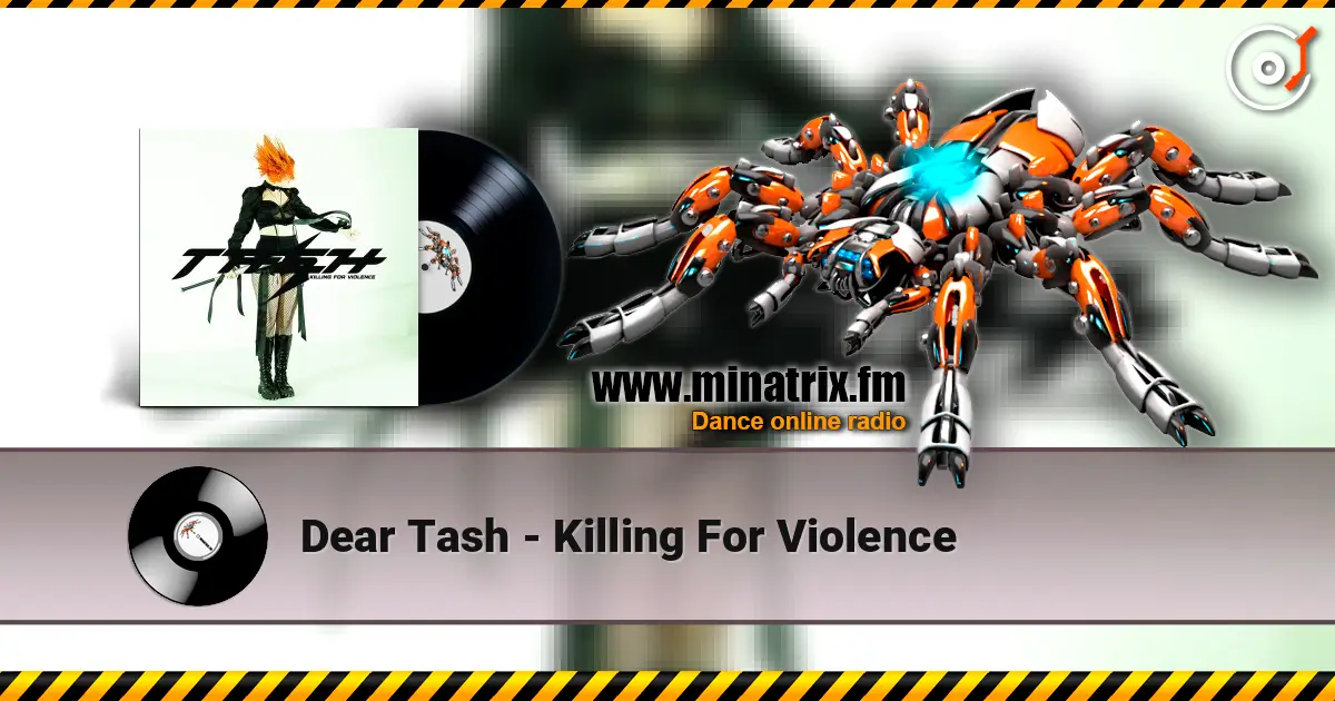 Dear Tash - Killing For Violence слушать онлайн в высоком качестве | Minatrix.FM