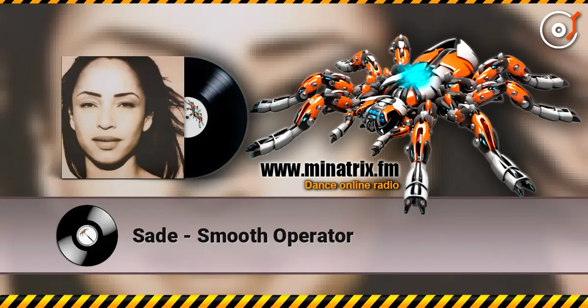 Sade - Smooth Operator слушать онлайн в высоком качестве | Minatrix.FM